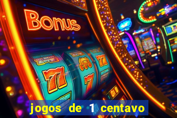 jogos de 1 centavo vai de bet